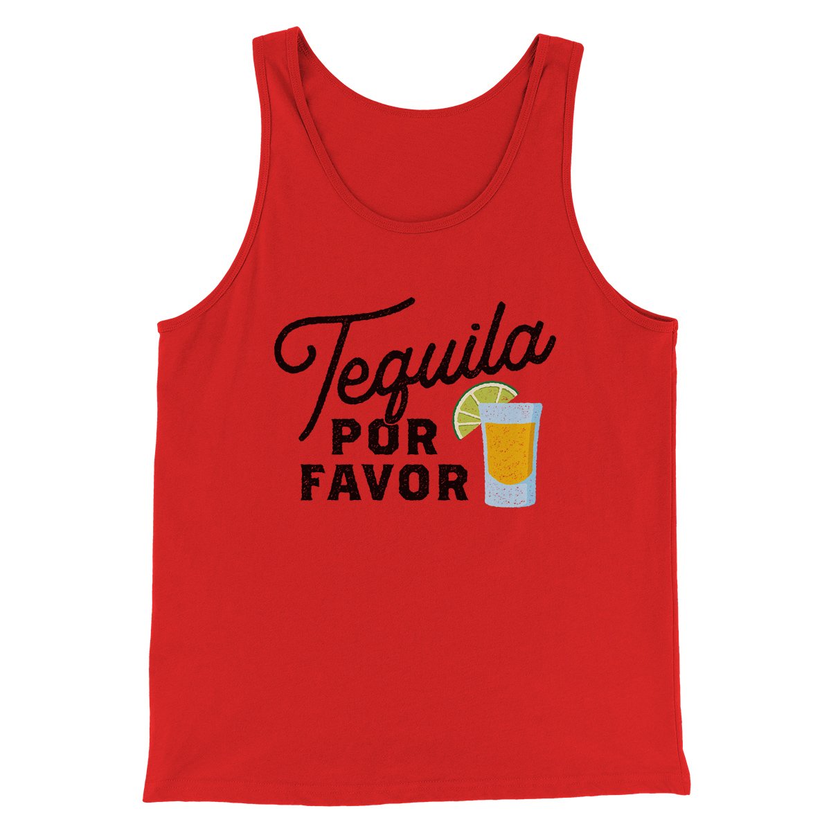 Tequila, Por Favor Men/Unisex Tank | Funny Shirt from Famous In Real Life