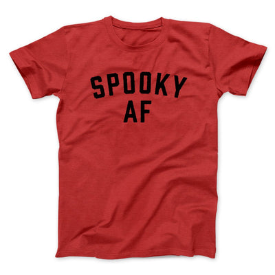Spooky AF Men/Unisex T-Shirt Red | Funny Shirt from Famous In Real Life