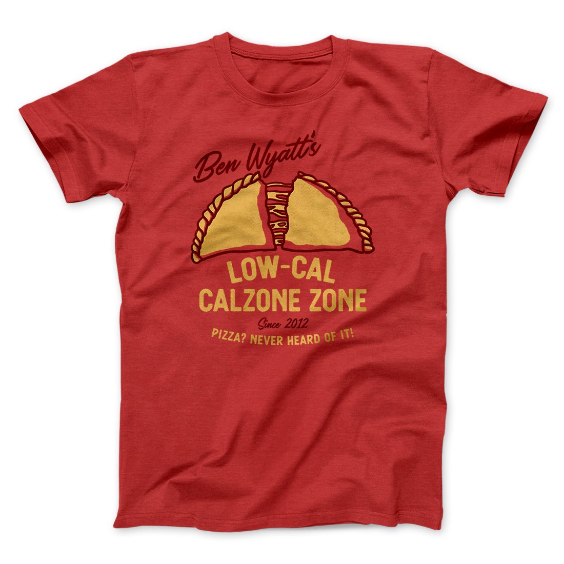 Ben Wyatt's Low Cal Calzone Zone Men/Unisex T-Shirt | Funny Shirt from Famous In Real Life