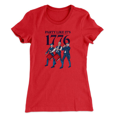 Party Like It's 1776 Women's T-Shirt Red | Funny Shirt from Famous In Real Life