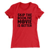 Skip The Book Funny Women's T-Shirt Red | Funny Shirt from Famous In Real Life