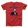 Be Excellent To Each Other Men/Unisex T-Shirt Red | Funny Shirt from Famous In Real Life