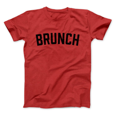 Brunch Men/Unisex T-Shirt Red | Funny Shirt from Famous In Real Life