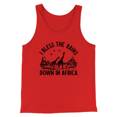 I Bless The Rains Down In Africa Men/Unisex Tank Red | Funny Shirt from Famous In Real Life