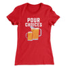 Pour Choices Women's T-Shirt Red | Funny Shirt from Famous In Real Life