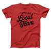 Go Local Team Men/Unisex T-Shirt Red | Funny Shirt from Famous In Real Life