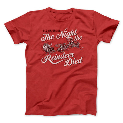 The Night The Reindeer Died Men/Unisex T-Shirt Red | Funny Shirt from Famous In Real Life