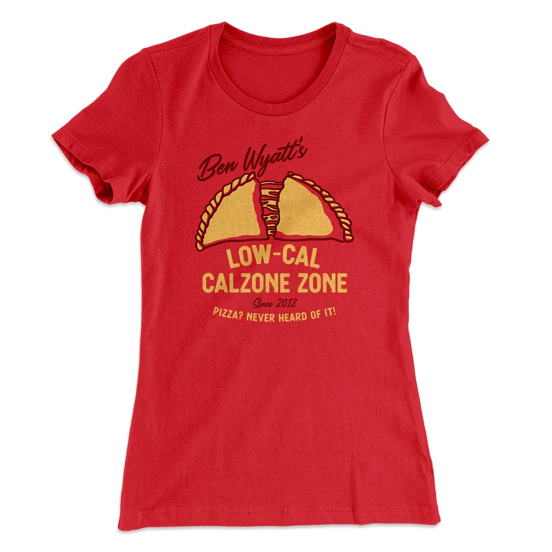Ben Wyatt's Low Cal Calzone Zone Women's T-Shirt | Funny Shirt from Famous In Real Life