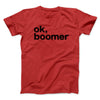 OK, Boomer Men/Unisex T-Shirt Red | Funny Shirt from Famous In Real Life
