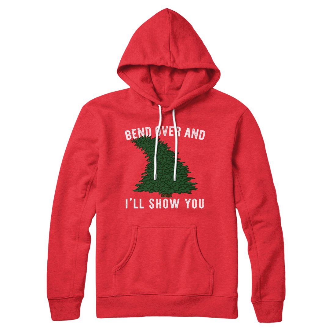 Bend Over And I'll Show You Hoodie | Funny Shirt from Famous In Real Life