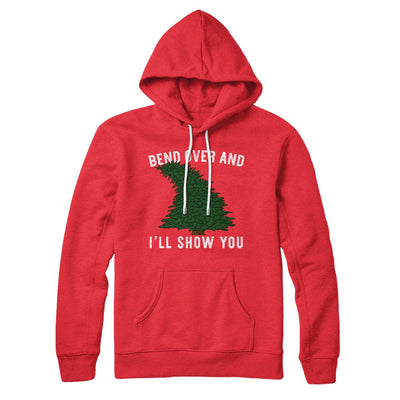 Bend Over And I'll Show You Hoodie Red | Funny Shirt from Famous In Real Life