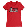 Need A Will Women's T-Shirt Red | Funny Shirt from Famous In Real Life
