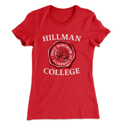 Hillman College Women's T-Shirt Red | Funny Shirt from Famous In Real Life