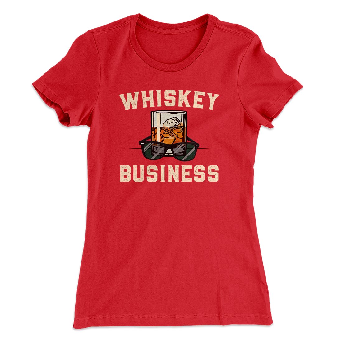Whiskey Business Women's T-Shirt | Funny Shirt from Famous In Real Life