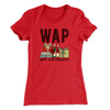 WAP- Wine & Presents Women's T-Shirt Red | Funny Shirt from Famous In Real Life