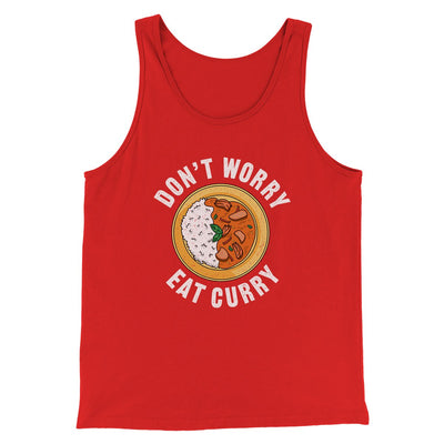 Don't Worry Eat Curry Men/Unisex Tank Red | Funny Shirt from Famous In Real Life