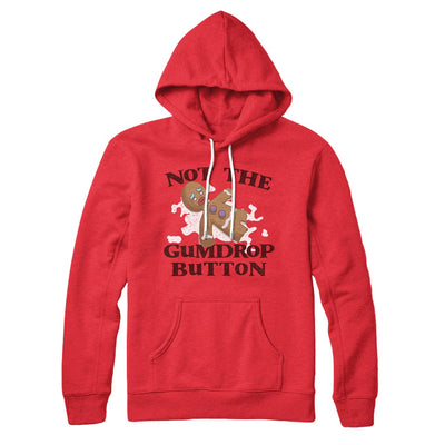 Not The Gumdrop Buttons Hoodie Red | Funny Shirt from Famous In Real Life