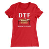 DTF: Down To Feast Funny Thanksgiving Women's T-Shirt Red | Funny Shirt from Famous In Real Life