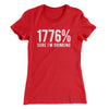 1776% Sure I'm Drinking Women's T-Shirt Red | Funny Shirt from Famous In Real Life