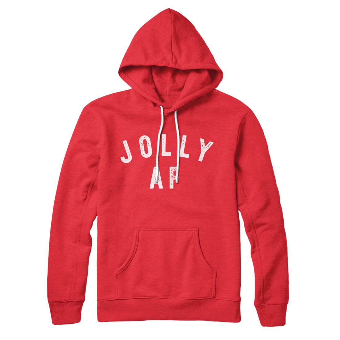 Jolly AF Hoodie | Funny Shirt from Famous In Real Life
