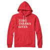 Zero Thanks Given Hoodie Red | Funny Shirt from Famous In Real Life