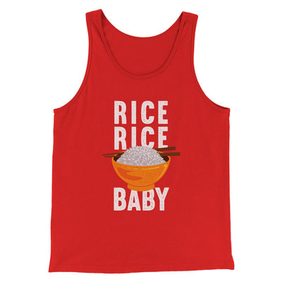Rice Rice Baby Men/Unisex Tank Red | Funny Shirt from Famous In Real Life