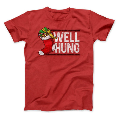 Well Hung Men/Unisex T-Shirt Red | Funny Shirt from Famous In Real Life