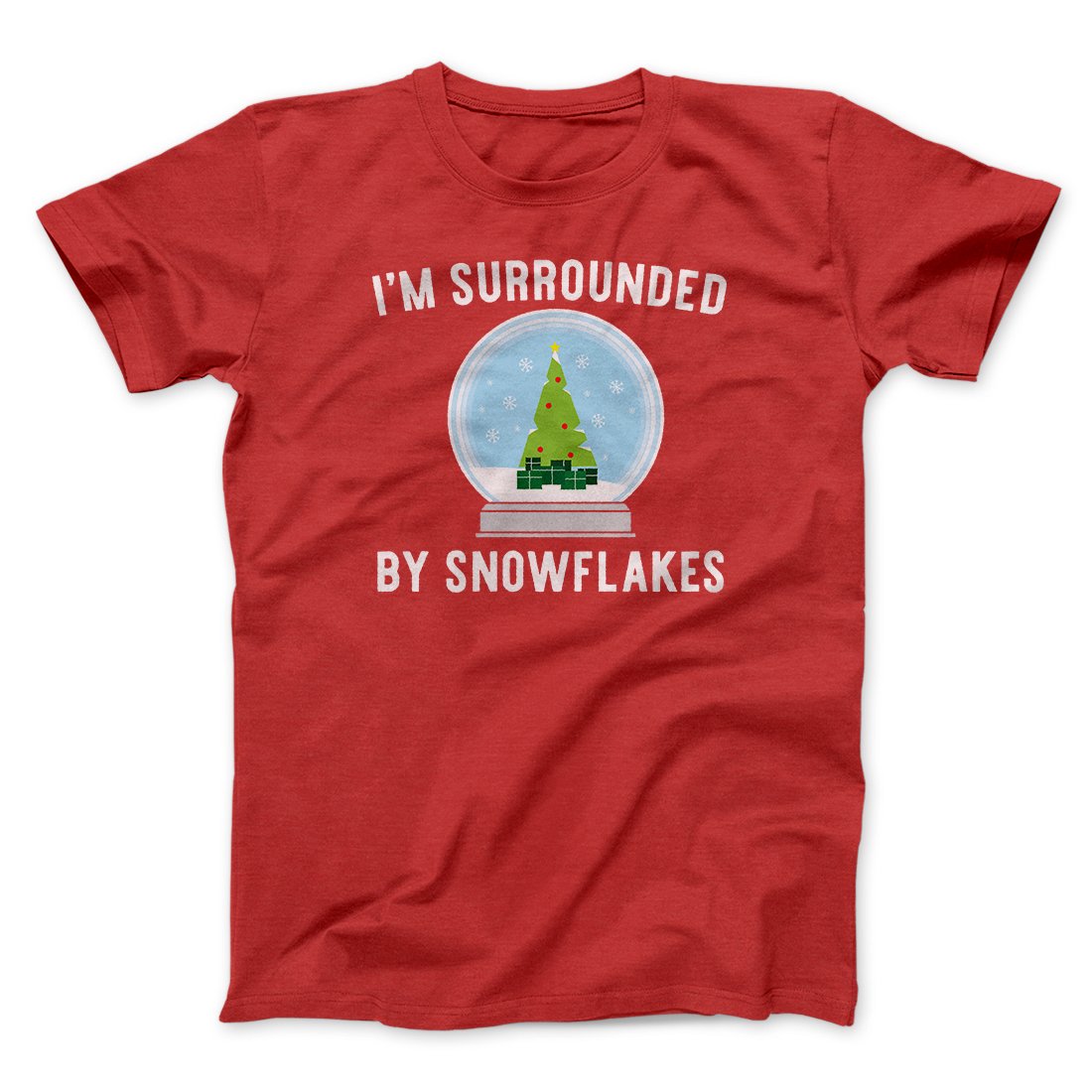 I'm Surrounded By Snowflakes Men/Unisex T-Shirt Red | Funny Shirt from Famous In Real Life