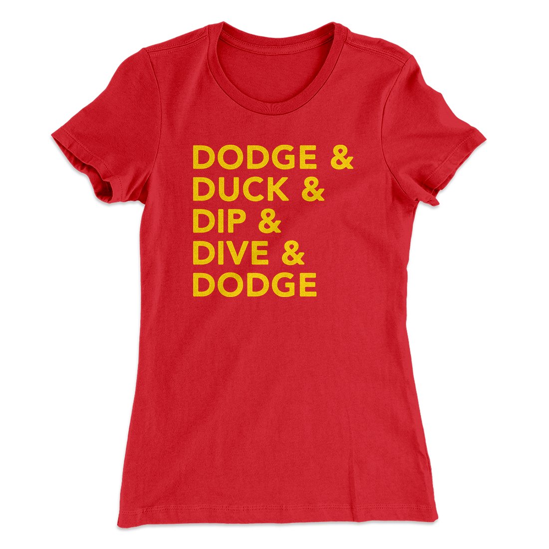 5 D's of Dodgeball Women's T-Shirt | Funny Shirt from Famous In Real Life