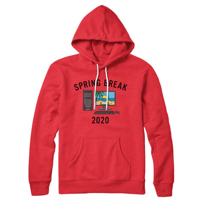 Spring Break 2020 Hoodie Red | Funny Shirt from Famous In Real Life