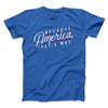 Because America, That's Why Men/Unisex T-Shirt True Royal | Funny Shirt from Famous In Real Life
