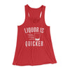Liquor Is Quicker Women's Flowey Tank Top Red | Funny Shirt from Famous In Real Life