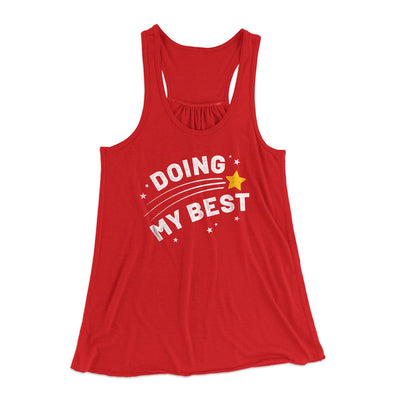 Doing My Best Funny Women's Flowey Tank Top Red | Funny Shirt from Famous In Real Life