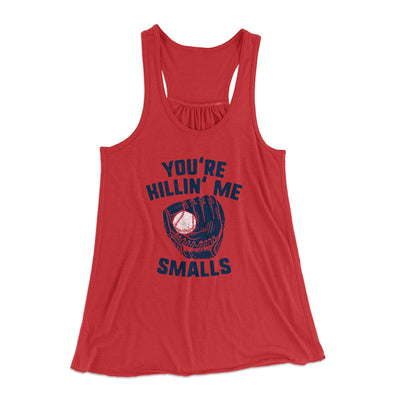 You're Killin' Me Smalls Women's Flowey Tank Top Red | Funny Shirt from Famous In Real Life