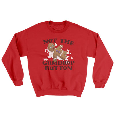 Not The Gumdrop Buttons Ugly Sweater Red | Funny Shirt from Famous In Real Life