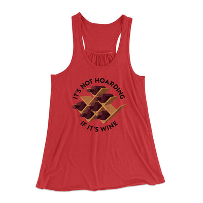 It's Not Hoarding If It's Wine Funny Women's Flowey Tank Top Red | Funny Shirt from Famous In Real Life
