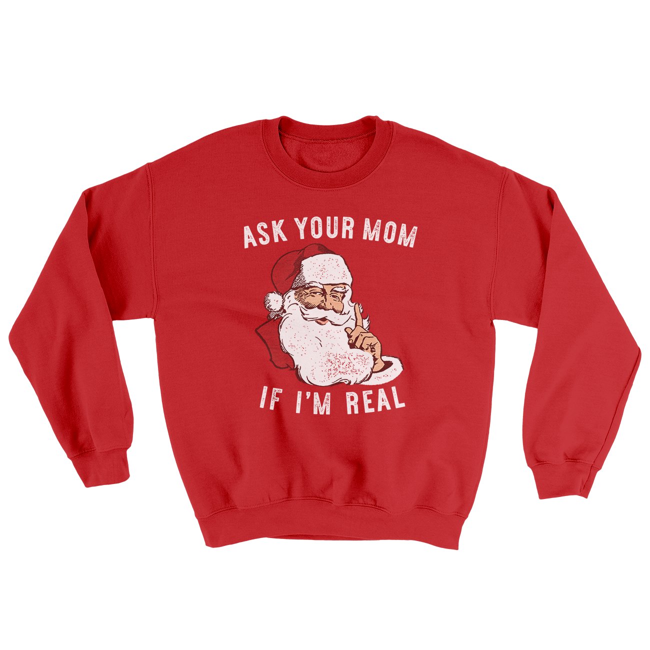 Ask Your Mom If I'm Real Ugly Sweater | Funny Shirt from Famous In Real Life