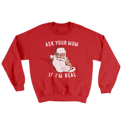 Ask Your Mom If I'm Real Ugly Sweater Red | Funny Shirt from Famous In Real Life