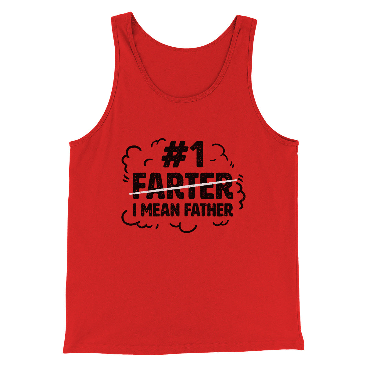 #1 Farter I Mean Father Men/Unisex Tank Top | Funny Shirt from Famous In Real Life