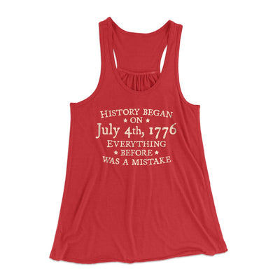 History Began on July 4th, 1776 Women's Flowey Tank Top Red | Funny Shirt from Famous In Real Life