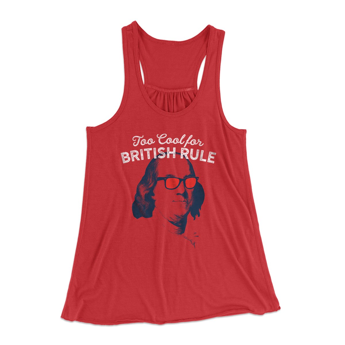 Too Cool for British Rule Women's Flowey Tank Top | Funny Shirt from Famous In Real Life