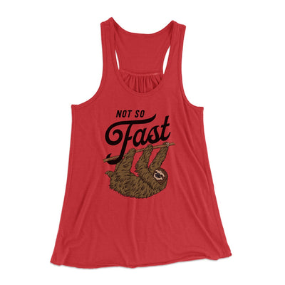 Not So Fast Women's Flowey Tank Top Red | Funny Shirt from Famous In Real Life