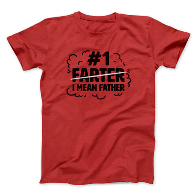 #1 Farter I Mean Father Men/Unisex T-Shirt Red | Funny Shirt from Famous In Real Life