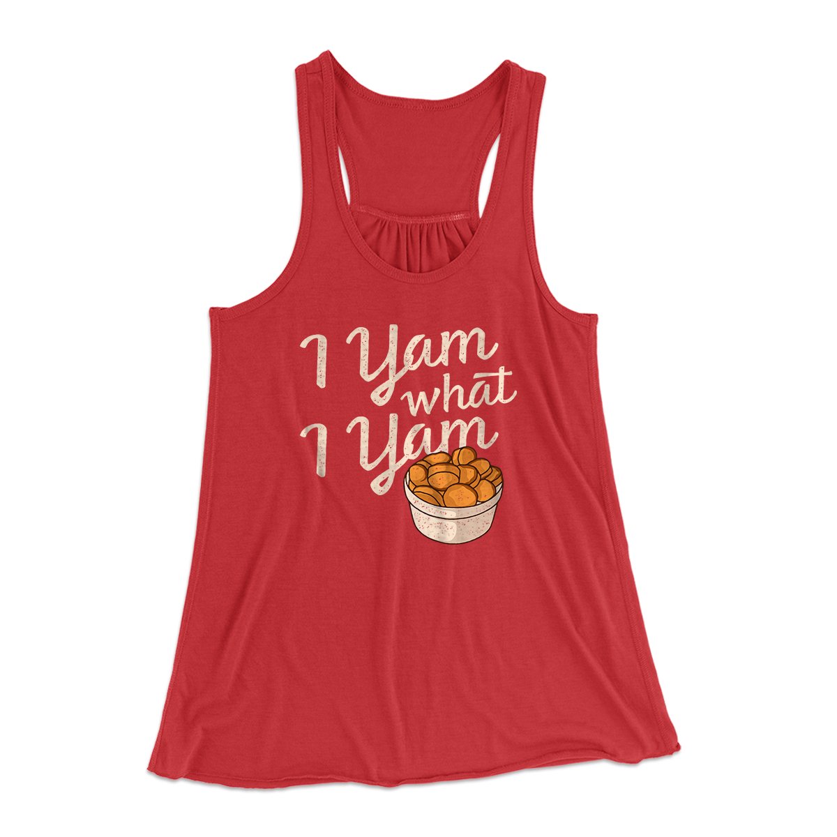 I Yam What I Yam Funny Thanksgiving Women's Flowey Tank Top Red | Funny Shirt from Famous In Real Life