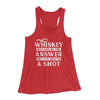 Whiskey May Not Be The Answer, But It's Worth A Shot Women's Flowey Tank Top Red | Funny Shirt from Famous In Real Life