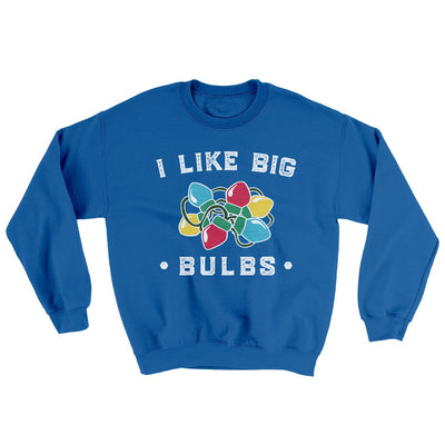 I Like Big Bulbs Men/Unisex Ugly Sweater Royal | Funny Shirt from Famous In Real Life