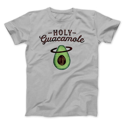 Holy Guacamole Men/Unisex T-Shirt Silver | Funny Shirt from Famous In Real Life