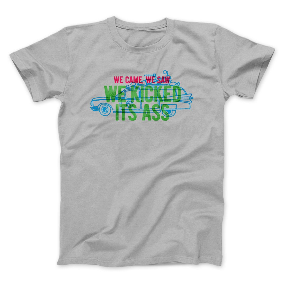 We Came, We Saw, We Kicked Its Ass Funny Movie Men/Unisex T-Shirt Silver | Funny Shirt from Famous In Real Life