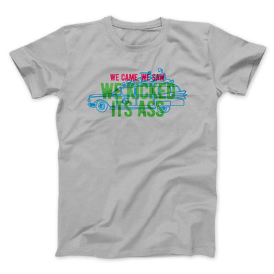 We Came, We Saw, We Kicked Its Ass Funny Movie Men/Unisex T-Shirt Silver | Funny Shirt from Famous In Real Life