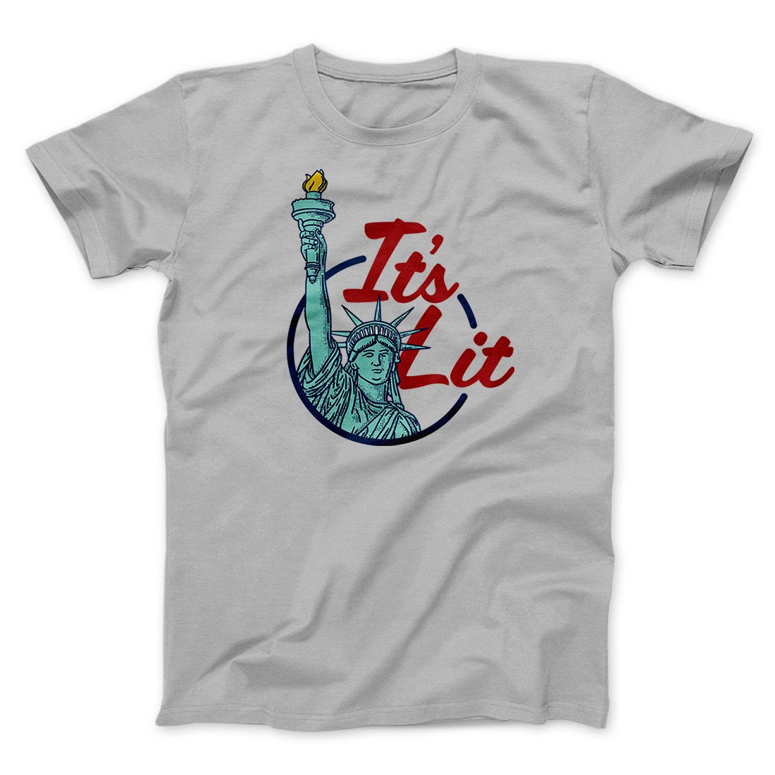 It's Lit (Statue of Liberty) Men/Unisex T-Shirt | Funny Shirt from Famous In Real Life